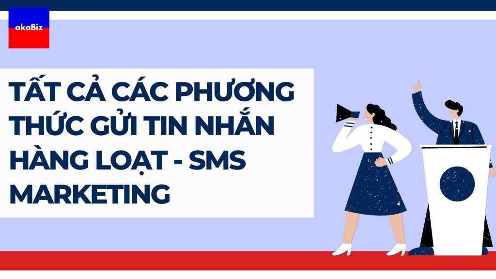 Tất Cả Các Phương Thức Gửi Tin Nhắn Hàng Loạt - Sms Marketing