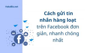 Cách gửi tin nhắn hàng loạt trên Facebook đơn giản, nhanh chóng nhất