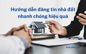Hướng dẫn đăng tin nhà đất nhanh chóng hiệu quả