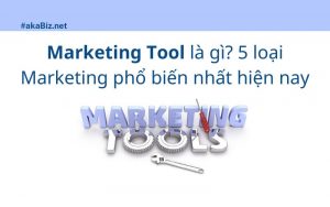 Marketing Tool là gì? 5 loại Marketing phổ biến nhất hiện nay