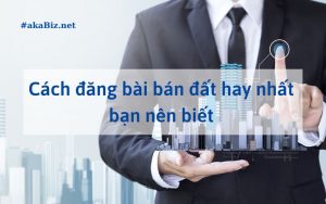 Cách đăng bài bán đất hay nhất bạn nên biết